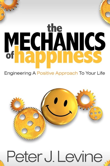 Book cover image for The Mechanics of Happiness ISBN: 9781600376962